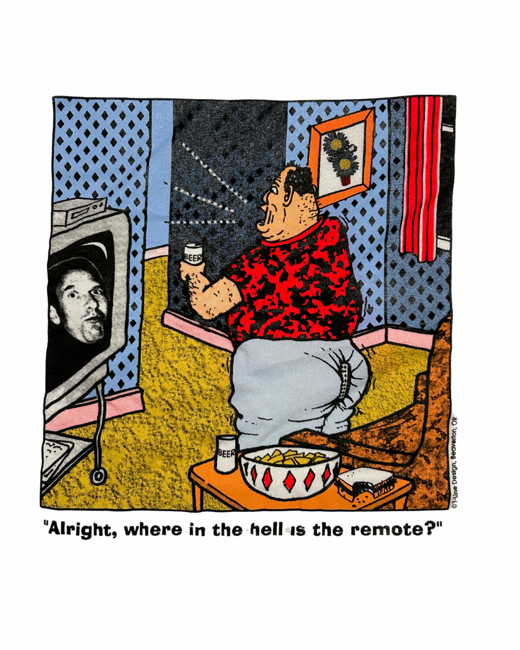Alright, where in the hell is the remote? Art Tee